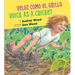 Quick as a Cricket/Veloz Como El Grillo: Bilingual English-Spanish