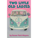 Two Little Old Ladies: It's All in the Attitude!