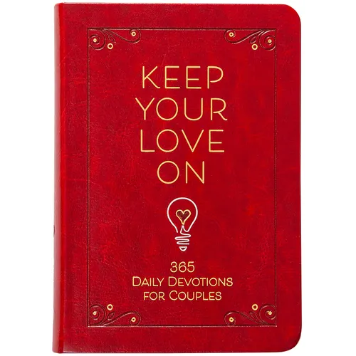 Keep Your Love on: 365 Daily Devotions for Couples