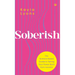 Soberish: The Science-Based Guide to Taking Your Power Back from Alcohol