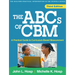 The ABCs of Cbm: A Practical Guide to Curriculum-Based Measurement