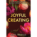 Joyful Creating: How to Stay Inspired without Losing Your Spark