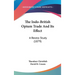 The Indo-British Opium Trade And Its Effect: A Recess Study (1879)