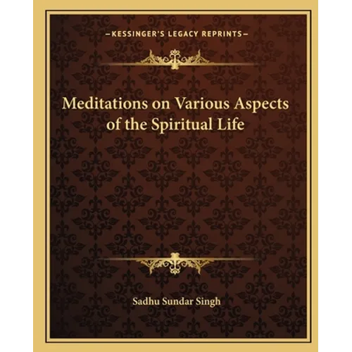 Meditations on Various Aspects of the Spiritual Life