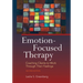 Emotion-Focused Therapy: Coaching Clients to Work Through Their Feelings