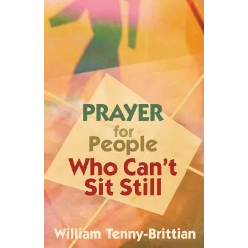 Prayer for People Who Can't Sit Still