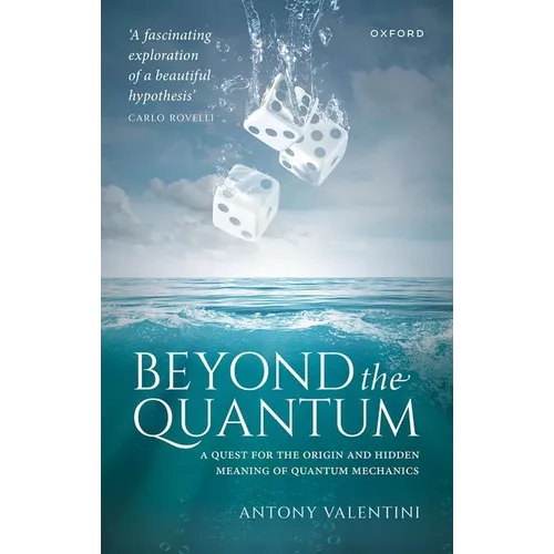 Beyond the Quantum: A Quest for the Origin and Hidden Meaning of Quantum Mechanics