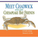 Meet Chadwick and His Chesapeake Bay Friends