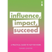 A Practical Guide to Nlp for Work: Influence, Impact, Succeed
