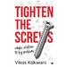 Tighten the Screws: Simple Solutions to Big Problems