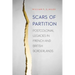 Scars of Partition: Postcolonial Legacies in French and British Borderlands
