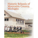 Historic Schools of Montcalm County, Michigan