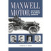 Maxwell Motor and the Making of the Chrysler Corporation