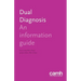 Dual Diagnosis: An Information Guide