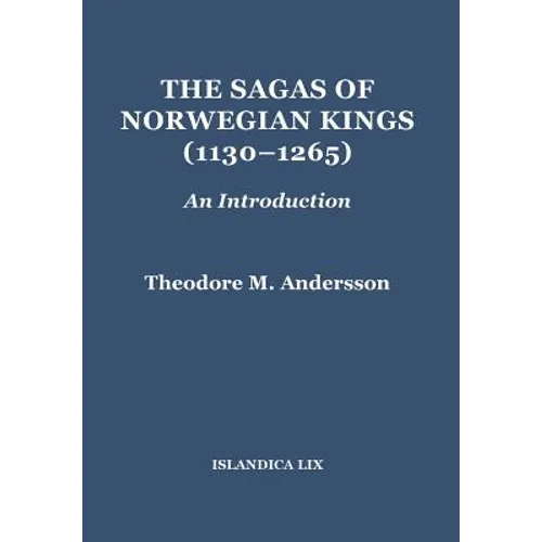 The Sagas of Norwegian Kings (1130-1265): An Introduction
