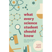 What Every Science Student Should Know