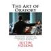 The Art of Oratory: Effective guide to Communication and Speech Making