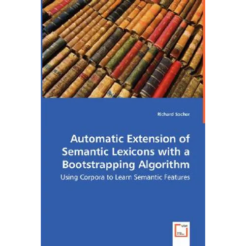Automatic Extension of Semantic Lexicons with a Bootstrapping Algorithm - Using Corpora to Learn Semantic Features