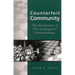 Counterfeit Community: The Exploitation of Our Longings for Connectedness