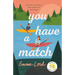 You Have a Match