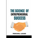 The Science of Entrepreneurial Success