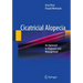 Cicatricial Alopecia: An Approach to Diagnosis and Management