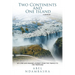 Two Continents and One Island