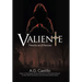 Valiente: Hearts and Heroes