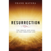 Resurrection: The Origin and Goal of the Christian Life