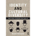 Identity and Cultural Diversity: What Social Psychology Can Teach Us