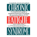 Chronic Fatigue Syndrome: A Comprehensive Guide to Symptoms, Treatments, and Solving the Practical Problems of Cfs