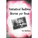 Fantastical Bedtime Stories for Boys: Entertaining Science Fiction and Fantasy Tales of Space, Time and Superheroes