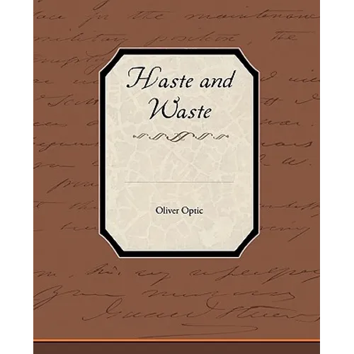 Haste and Waste