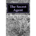 The Secret Agent: (Joseph Conrad Classics Collection)