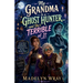 My Grandma Is a Ghost Hunter.... and she's Terrible at it.