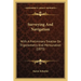 Surveying And Navigation: With A Preliminary Treatise On Trigonometry And Mensuration (1873)
