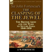 Sir John Fortescue's The Clasping of the Jewel: the British Army and the Wars to Secure India 1840-1850