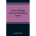 Darwin and Hegel, with other philosophical studies