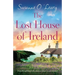 The Lost House of Ireland: A totally uplifting Irish romance about second chances
