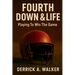 Fourth Down & Life: Playing To Win The Game