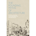 Founding Myths of Architecture