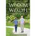 Wisdom Before Wealth: Principles of Wealth Creation and Financial Independence for the Next Generation