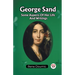 George Sand Some Aspects Of Her Life And Writings