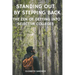 Standing Out By Stepping Back The Zen of Getting Into Selective Colleges
