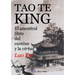 TAO-TE-KING (El Ancestral Libro del Camino y la Virtud)