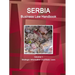 Serbia Business Law Handbook Volume 1 Strategic Information and Basic Laws