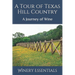 A Tour of Texas Hill Country: A Journey of Wine