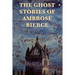 The Ghost Stories of Ambrose Bierce