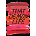 That Demon Life