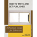 How to Write and Get Published: A Practical Guide for Librarians
